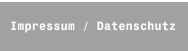 Impressum / Datenschutz